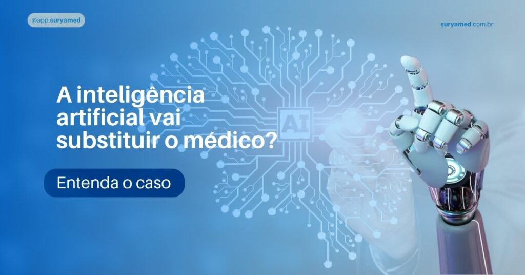 Imagem com fundo azul mostra uma mão robótica apontando para um circuito com a sigla "AI". Texto: “A inteligência artificial vai substituir o médico?”.