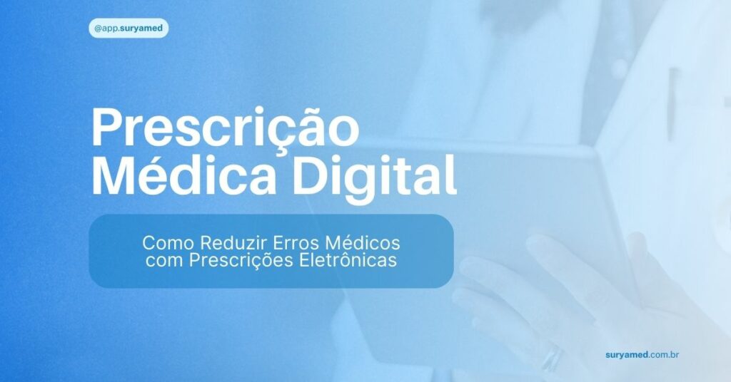 Imagem com fundo azul mostrando um médico segurando um tablet, com o texto Prescrição Médica Digital: Como reduzir erros médicos com prescrições eletrônicas