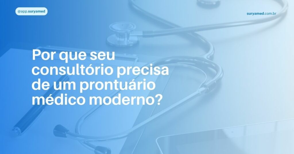 Estetoscópio e tablet sobre a mesa ilustram a importância de um prontuário médico moderno no consultório.